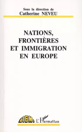 Couverture du produit · Nations, frontières et immigration en Europe