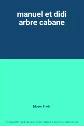 Couverture du produit · manuel et didi arbre cabane