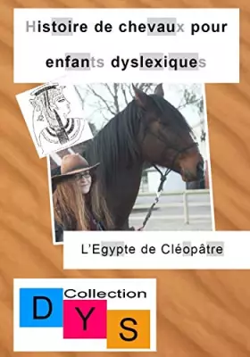 Couverture du produit · Histoire de chevaux pour enfants dyslexiques - l'egypte de cleopatre