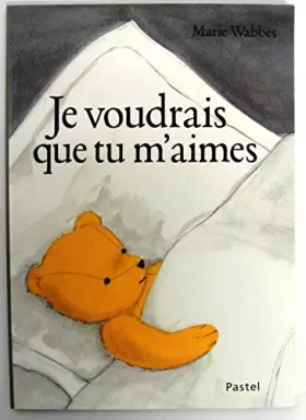 Couverture du produit · je voudrais que tu m'aimes