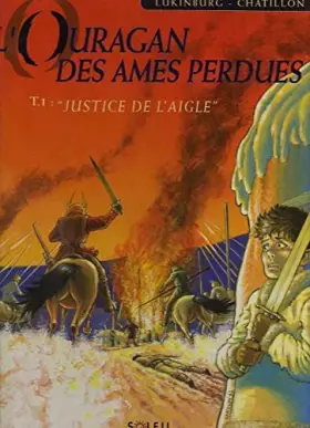 Couverture du produit · L'OURAGAN DES AMES PERDUES TOME 1 : JUSTICE DE L'AIGLE