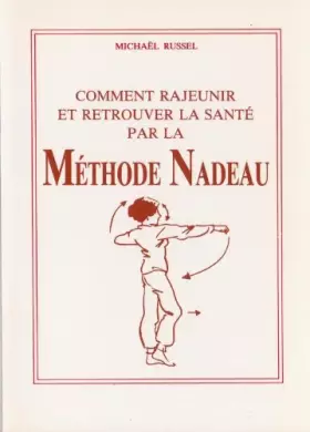 Couverture du produit · Comment rajeunir et retrouver la santé par la Méthode Nadeau