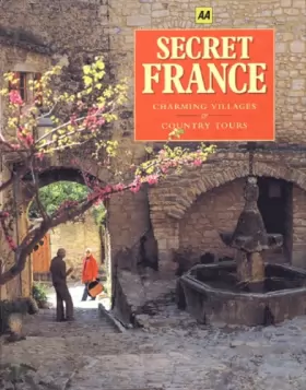Couverture du produit · Secret France. Charming villages, country tours