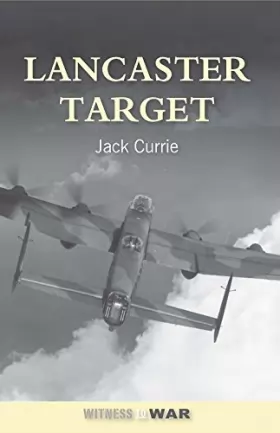 Couverture du produit · Lancaster Target: The Story Of A Crew Who Flew From Wickenby