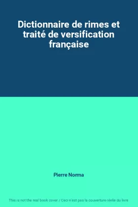 Couverture du produit · Dictionnaire de rimes et traité de versification française