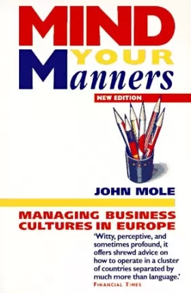 Couverture du produit · Mind Your Manners: Managing Business Cultures in the New Global Europe