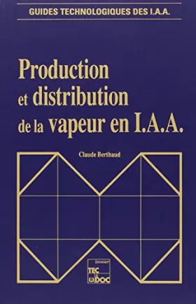 Couverture du produit · Production et distribution de la vapeur en IAA