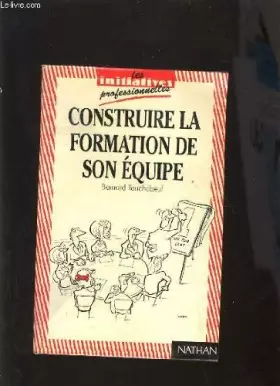 Couverture du produit · Construire la formation de son équipe