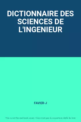 Couverture du produit · DICTIONNAIRE DES SCIENCES DE L'INGENIEUR
