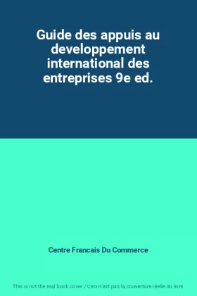 Couverture du produit · Guide des appuis au developpement international des entreprises 9e ed.