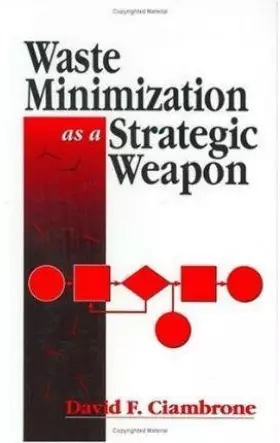 Couverture du produit · [(Waste Minimization as a Strategic Weapon)] [By (author) David F. Ciambrone] published on (January, 1996)