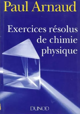 Couverture du produit · Exercices résolus de chimie physique