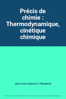 Couverture du produit · Précis de chimie : Thermodynamique, cinétique chimique