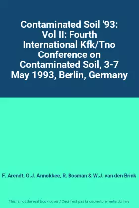 Couverture du produit · Contaminated Soil '93: Vol II: Fourth International Kfk/Tno Conference on Contaminated Soil, 3-7 May 1993, Berlin, Germany
