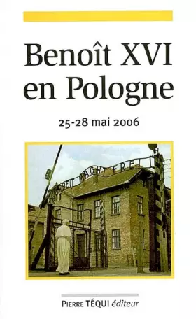 Couverture du produit · Voyage apostolique du Pape Benoît XVI en Pologne : Du 25 au 28 mai 2006