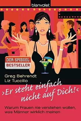 Couverture du produit · Er steht einfach nicht auf dich!: Warum Frauen nie verstehen wollen, was Männer wirklich meinen (Livre en allemand)