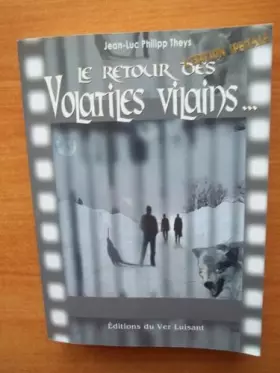 Couverture du produit · LE RETOUR DES VOLATILES VILAINS...l'édition spéciale