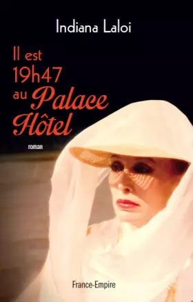 Couverture du produit · Il est dix-neuf heures quarante-sept au Palace Hôtel