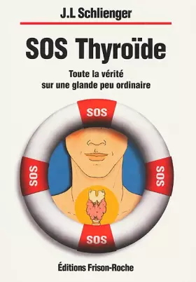 Couverture du produit · SOS thyroïde : Toute la vérité sur une glande peu ordinaire