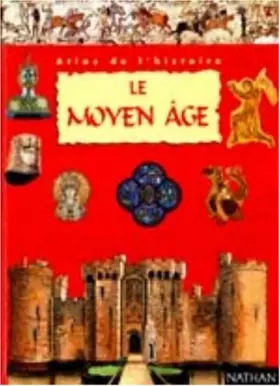 Couverture du produit · Le Moyen-Âge, atlas de l'histoire