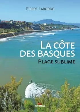 Couverture du produit · La cote des basques, plage sublime