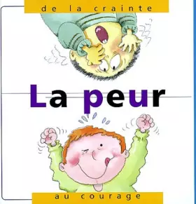 Couverture du produit · La Peur, de la crainte au courage