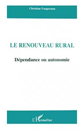 Couverture du produit · Le renouveau rural: Dépendance ou autonomie