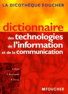 Couverture du produit · Dictionnaire des technologies de l'information (Ancienne Edition)
