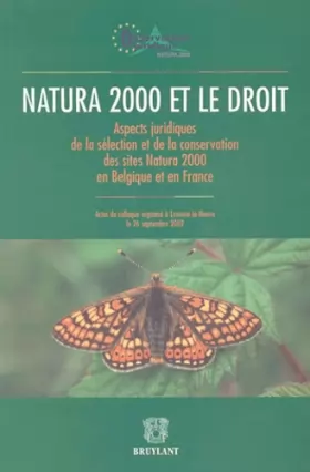 Couverture du produit · Natura 2000 et le droit: Aspects juridiques de la sélection et de la conservation des sites Natura 2000 en Belgique et en Franc