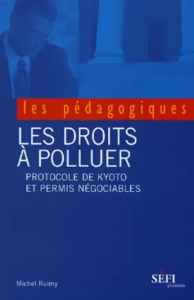 Couverture du produit · Les droits à polluer. Protocole de Kyoto et permis négociables.