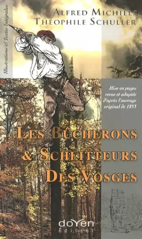 Couverture du produit · Les bûcherons & schlitteurs des Vosges