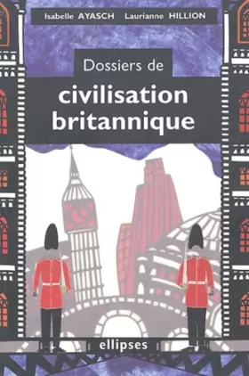 Couverture du produit · Dossiers de civilisation britannique