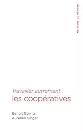 Couverture du produit · Travailler autrement : les coopératives