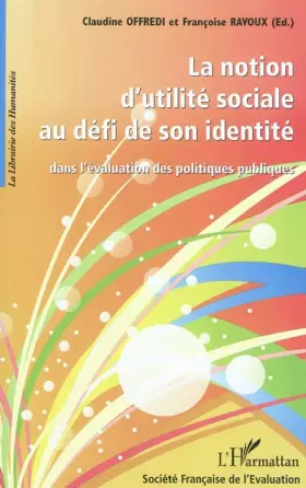 Couverture du produit · La notion d'utilité sociale au défi de son identité: Dans l'évaluation des politiques publiques