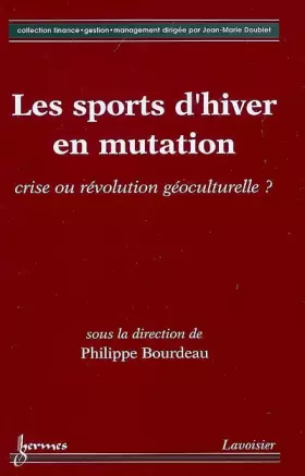 Couverture du produit · Les sports d'hiver en mutation : Crise ou révolution géoculturelle ?
