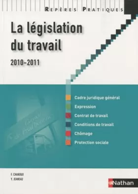 Couverture du produit · La législation du travail 2010/2011 - Collection Repères Pratiques