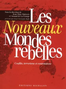 Couverture du produit · Les nouveaux mondes rebelles : Conflits, contestations, terrorismes