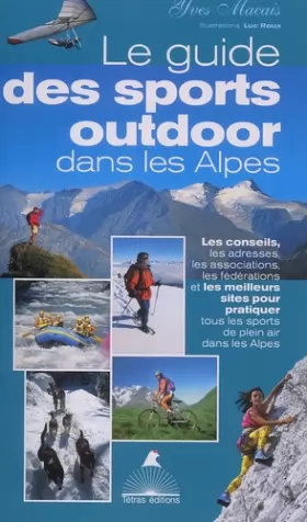 Couverture du produit · Le Guide des sports outdoor dans les Alpes