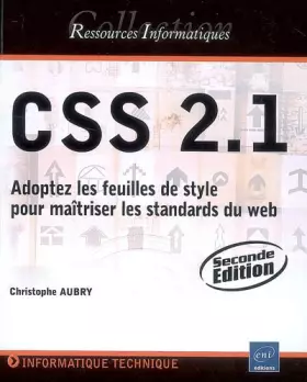 Couverture du produit · CSS 2.1 - Adoptez les feuilles de style pour maîtriser les standards du web [2ième édition]