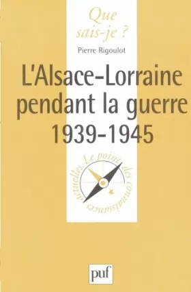 Couverture du produit · L'Alsace-Lorraine pendant la guerre 1939-1945