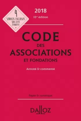 Couverture du produit · Code des associations et fondations 2018, annoté et commenté - 10e éd.