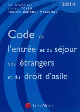 Couverture du produit · Code de l'entrée et du séjour des étrangers et du droit d'asile 2014