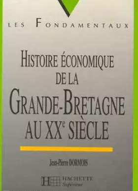 Couverture du produit · Histoire économique de la Grande-Bretagne au XXe siècle