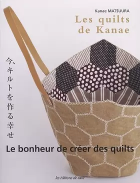 Couverture du produit · Les quilts de Kanae - Le bonheur de créer des quilts