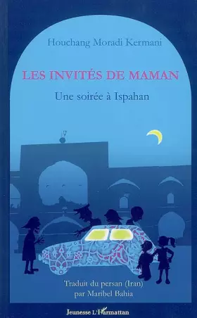 Couverture du produit · Les invités de maman : Une soirée à Ispahan