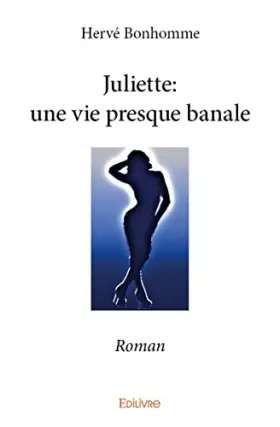 Couverture du produit · Juliette: une vie presque banale
