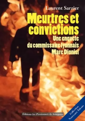 Couverture du produit · Meurtres et Convictions : Une enquête du Commissaire lyonnais Marc Dionisi