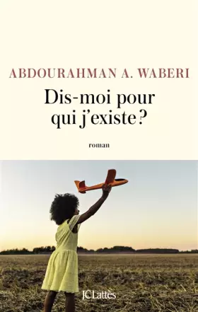 Couverture du produit · Dis-moi pour qui j'existe ?