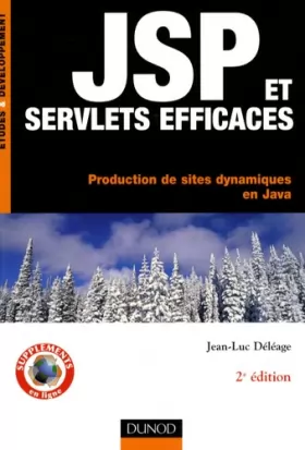 Couverture du produit · JSP et Servlets efficaces : Production de sites dynamiques en Java