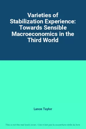 Couverture du produit · Varieties of Stabilization Experience: Towards Sensible Macroeconomics in the Third World